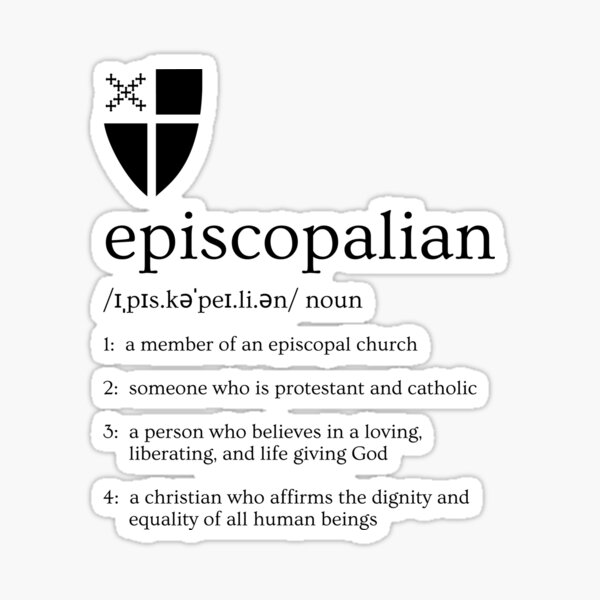 Item preview, Episcopalian Definition designed and sold by Canterbury Episcopal Campus Ministry at Texas Tech University .