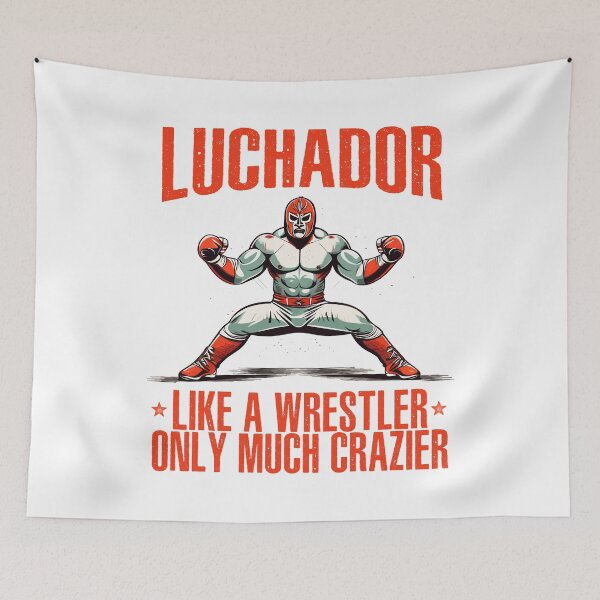 Item preview, Luchador Like A Wrestler Only Much Crazier Lucha Libre designed and sold by wingstar.