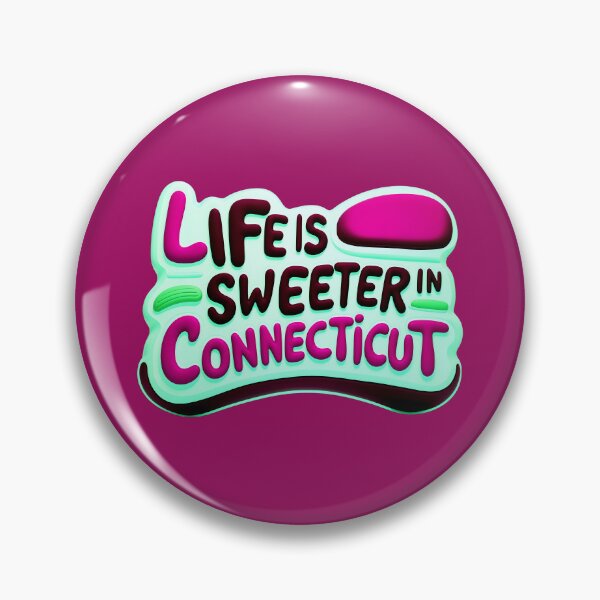 Item preview, Life Is Sweeter In Connecticut Funny Quote designed and sold by TheArtOfPat.