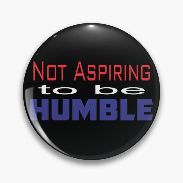 Item preview, Not Aspiring to be Humble designed and sold by UkuleleGeorge.
