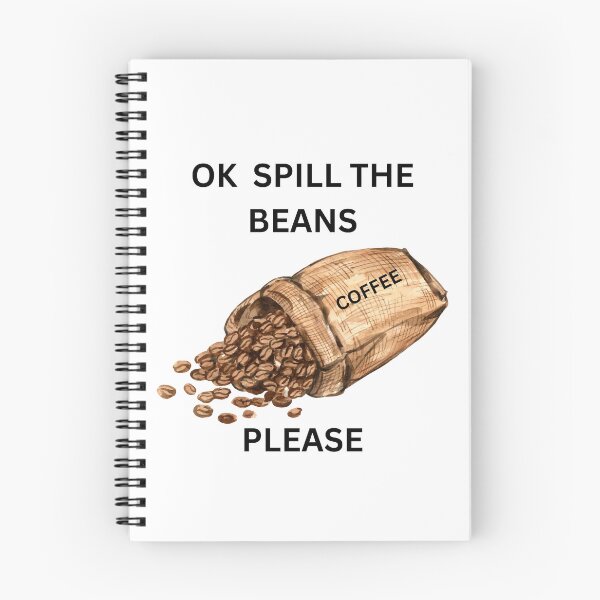 Item preview, ☕ Ok, Spill the Beans designed and sold by TShirtCrafters.