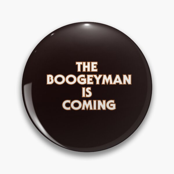 Item preview, THE BOOGEYMAN IS COMING! designed and sold by TREVORSNEWEST.