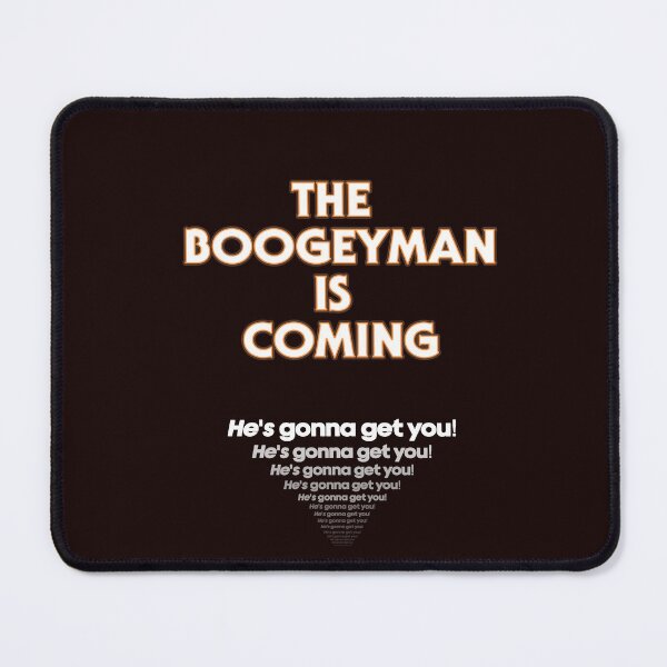 Item preview, THE BOOGEYMAN IS COMING! designed and sold by TREVORSNEWEST.