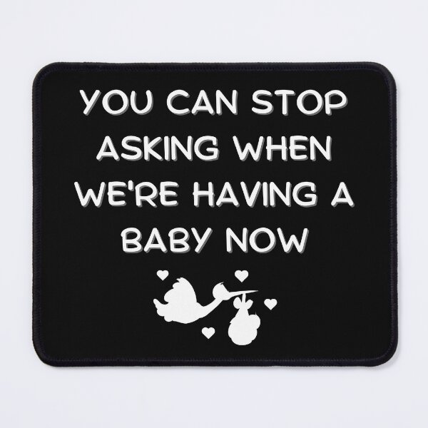 Item preview, You Can Stop Asking When We’re Having a Baby Now - Funny Pregnancy Announcement  designed and sold by artivibestudio.