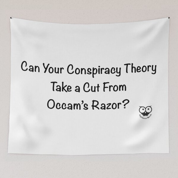 Item preview, Can Your Conspiracy Theory Take a Cut From Occam's Razor? designed and sold by RighteousMerch.