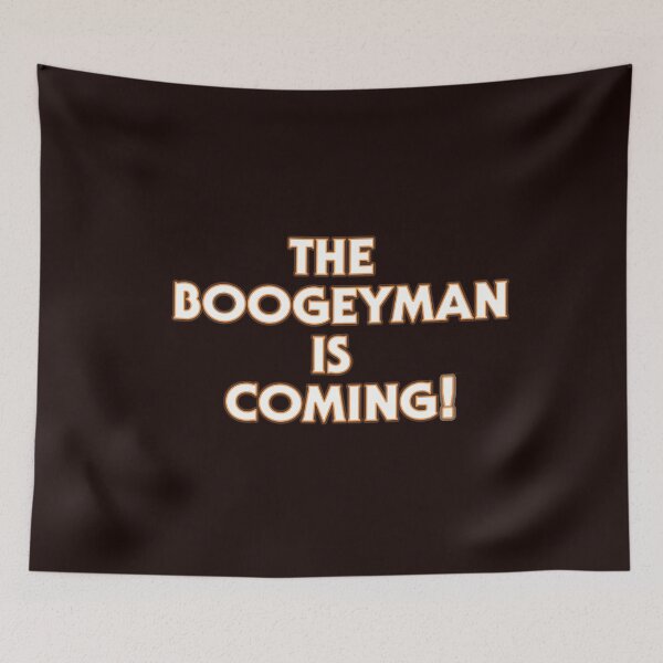 Item preview, THE BOOGEYMAN IS COMING V2 designed and sold by TREVORSNEWEST.