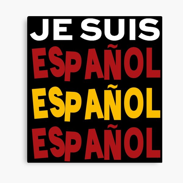 Je suis español Canvas Print