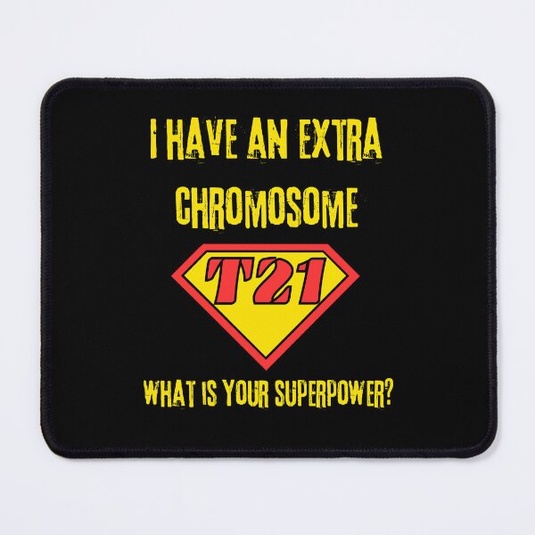 Item preview, I have extra chromosome what is your superpower designed and sold by EMMonovi.