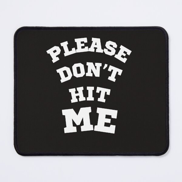 Item preview, Please don't hit me t-shirt designed and sold by sdekbdr.