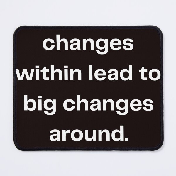 Item preview, Small changes within lead to big changes around t-shirt designed and sold by sdekbdr.