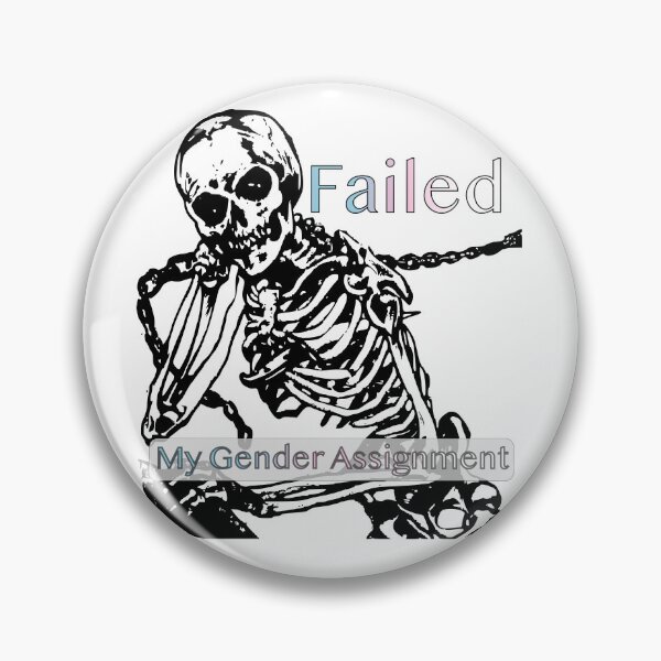 Item preview, Failed my Gender Assignment designed and sold by Bobbi's Baubles.