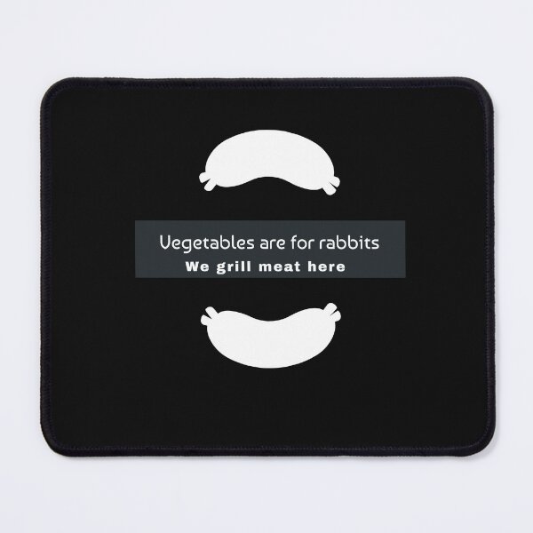 Item preview, Vegetable Are For Rabbits, We Grill meat here.  designed and sold by S Diaz.