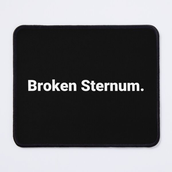 Item preview, Broken Sternum. designed and sold by Text-based T-Shirts and Gifts.