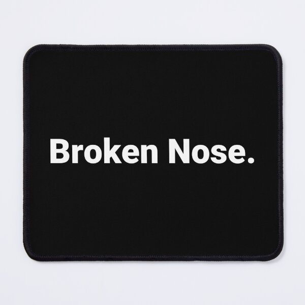 Item preview, Broken Nose. designed and sold by Text-based T-Shirts and Gifts.