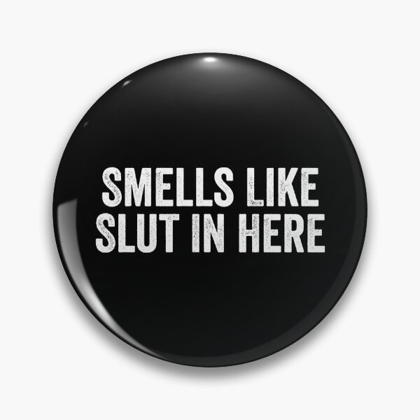 Item preview, Smells Like Slut In Here - Sarcastic Saying designed and sold by kevzadevinca.