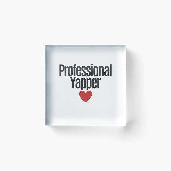 Item preview, Professional Yapper designed and sold by Oreo2020 Creations.