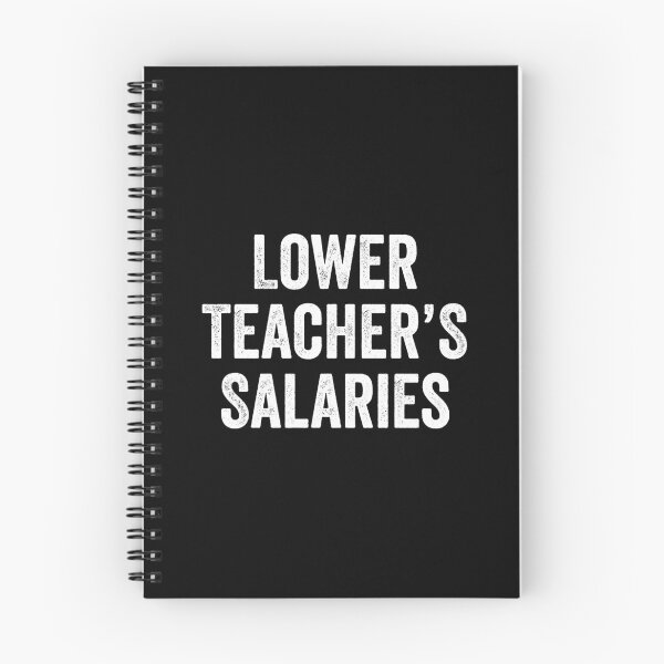 Item preview, Lower Teacher's Salaries designed and sold by kevzadevinca.