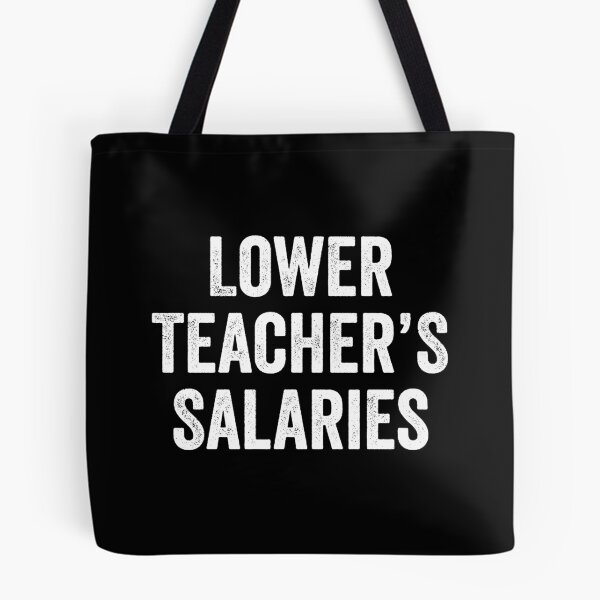 Item preview, Lower Teacher's Salaries designed and sold by kevzadevinca.