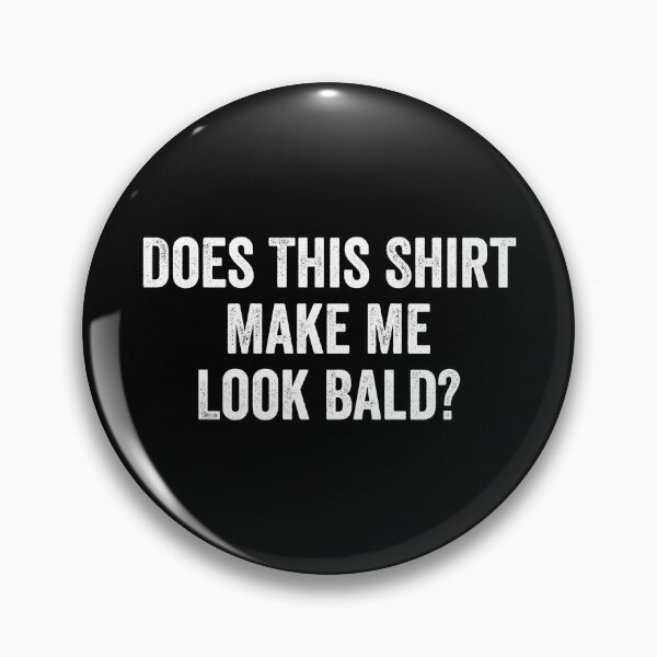 Artikelvorschau, Sehe ich mit diesem Shirt kahl aus? Lustiges Geschenk für kahlköpfige Väter entworfen und verkauft von kevzadevinca.