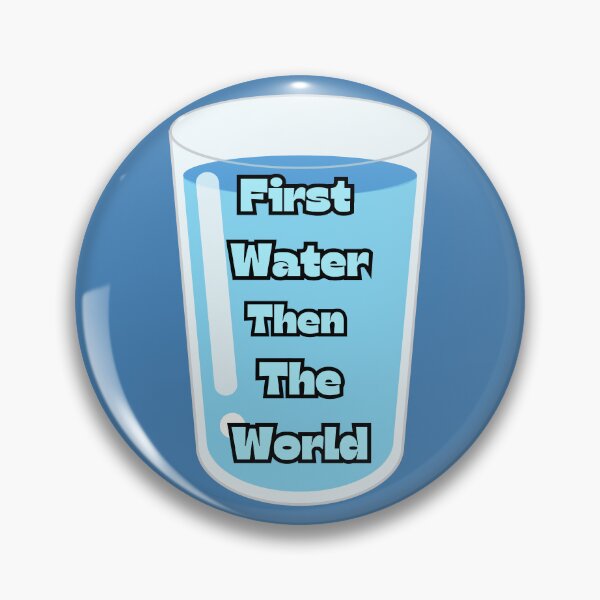 Item preview, First Water, Then the World designed and sold by figandroseco.
