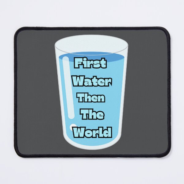 Item preview, First Water, Then the World designed and sold by figandroseco.