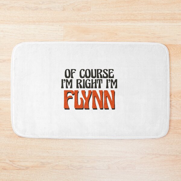 Item preview, Of Course I'm Right I'm Flynn designed and sold by Watsonarts.