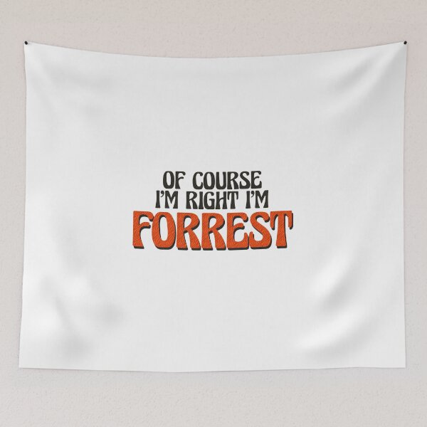Item preview, Of Course I'm Right I'm Forrest designed and sold by Watsonarts.