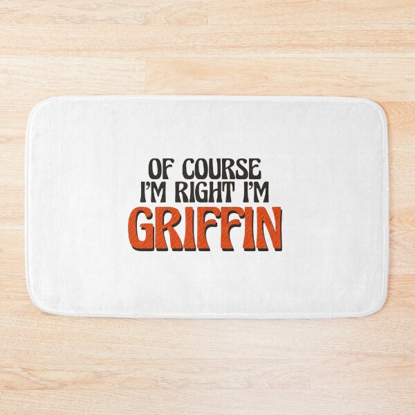 Item preview, Of Course I'm Right I'm Griffin designed and sold by Watsonarts.