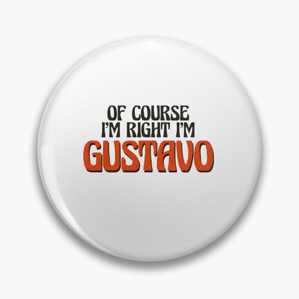 Item preview, Of Course I'm Right I'm Gustavo designed and sold by Watsonarts.