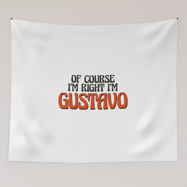 Item preview, Of Course I'm Right I'm Gustavo designed and sold by Watsonarts.