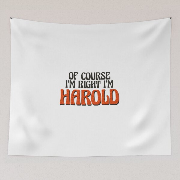 Item preview, Of Course I'm Right I'm Harold designed and sold by Watsonarts.
