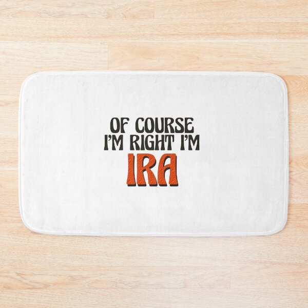 Item preview, Of Course I'm Right I'm Ira designed and sold by Watsonarts.