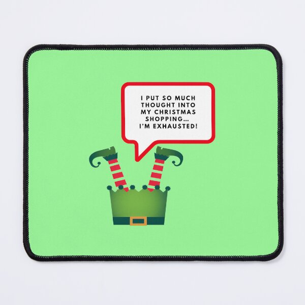 Item preview, I put so much thought into my Christmas shopping… I’m exhausted, Merry Christmas, funny print designed and sold by artdragongift 15.