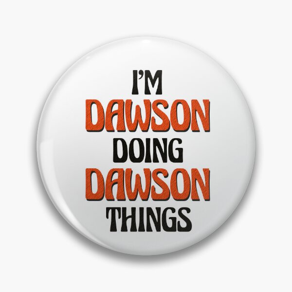 Item preview, I'm Dawson Doing Dawson Things designed and sold by Oussinc.