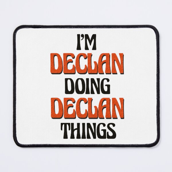 Item preview, I'm Declan Doing Declan Things designed and sold by Oussinc.