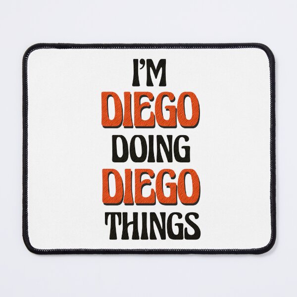 Item preview, I'm Diego Doing Diego Things designed and sold by Oussinc.