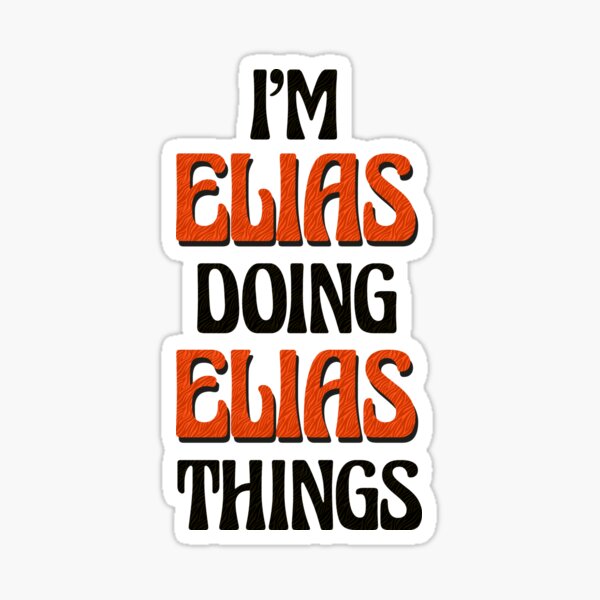 Item preview, I'm Elias Doing Elias Things designed and sold by Oussinc.