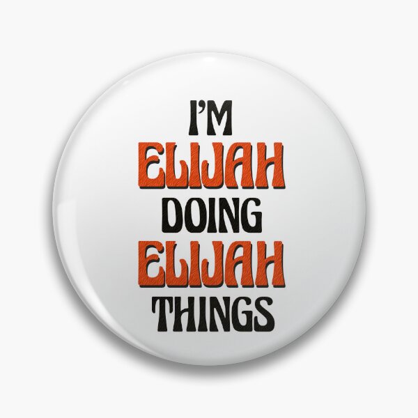 Item preview, I'm Elijah Doing Elijah Things designed and sold by Oussinc.