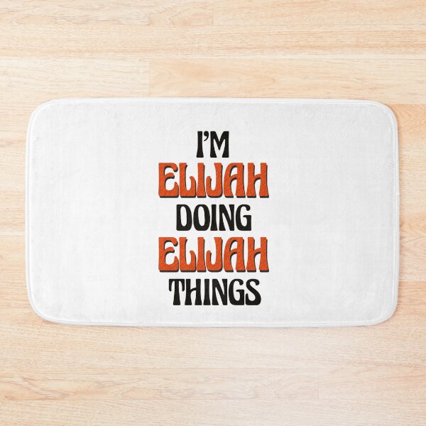 Item preview, I'm Elijah Doing Elijah Things designed and sold by Oussinc.