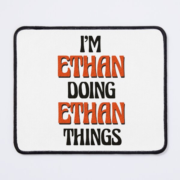 Item preview, I'm Ethan Doing Ethan Things designed and sold by Oussinc.