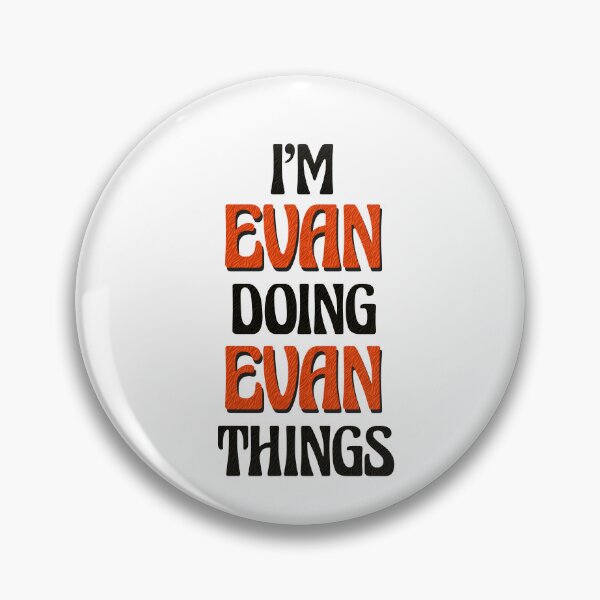 Item preview, I'm Evan Doing Evan Things designed and sold by Oussinc.