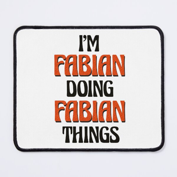 Item preview, I'm Fabian Doing Fabian Things designed and sold by Oussinc.