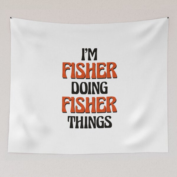 Item preview, I'm Fisher Doing Fisher Things designed and sold by Oussinc.
