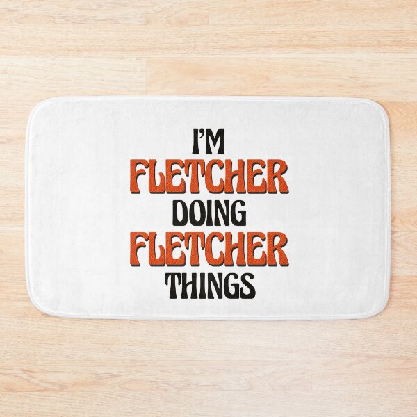 Item preview, I'm Fletcher Doing Fletcher Things designed and sold by Oussinc.