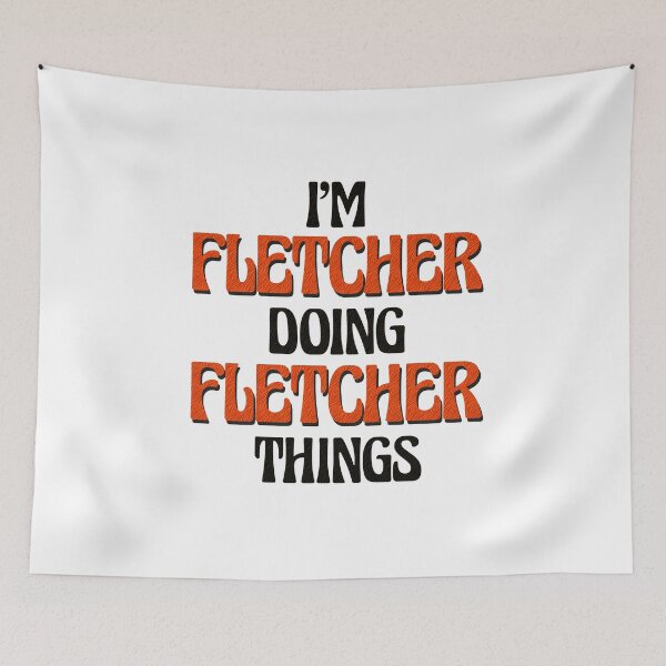 Item preview, I'm Fletcher Doing Fletcher Things designed and sold by Oussinc.