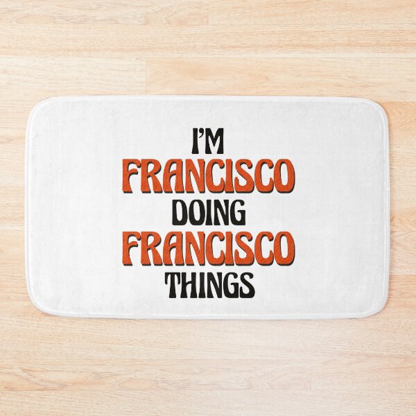 Item preview, I'm Francisco Doing Francisco Things designed and sold by Oussinc.