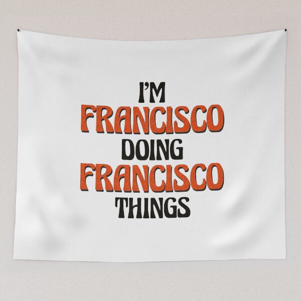Item preview, I'm Francisco Doing Francisco Things designed and sold by Oussinc.