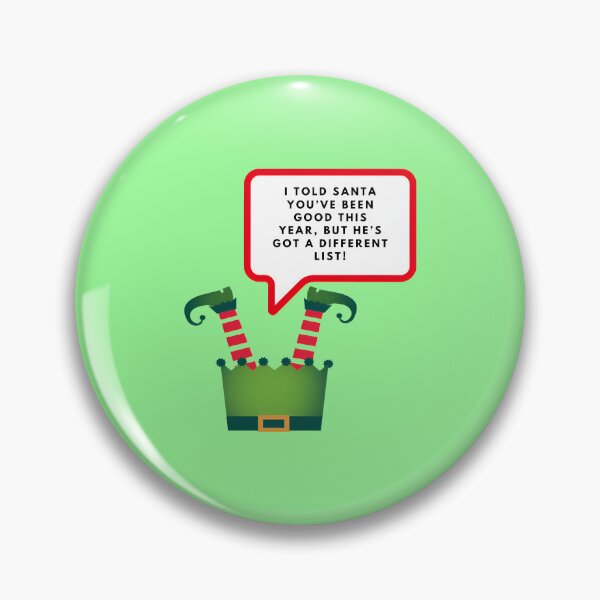 Item preview, I told Santa you’ve been good this year, but he’s got a different list, Merry Christmas, funny print designed and sold by artdragongift 15.
