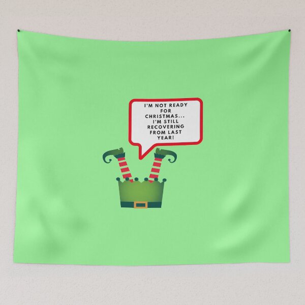 Item preview, I’m not ready for Christmas... I’m still recovering from last year, Merry Christmas, funny print designed and sold by artdragongift 15.