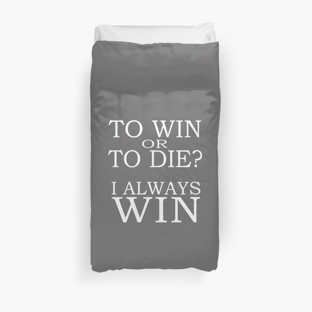 I Always Win Duvet Cover
